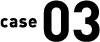 case 03